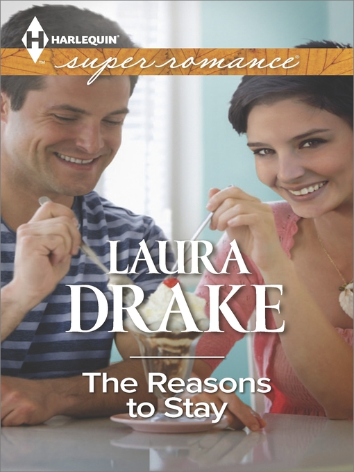 Title details for The Reasons to Stay by Laura Drake - Available